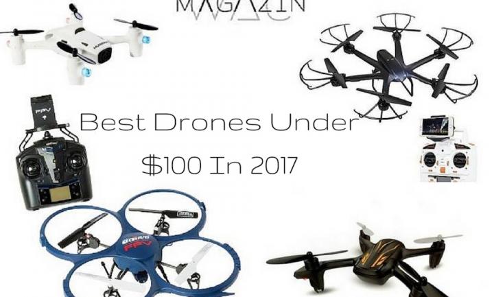 Best Drones Under $100 In 2017